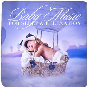 Baby Music for Sleep and Relexation - Nursery Rhymes and Lullabies
