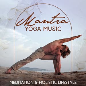 Mantra Yoga Music: Meditation & Holistic Lifestyle - Mantras Guru Maestro