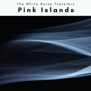 2 0 2 2 Pink Islands - The White Noise Travelers