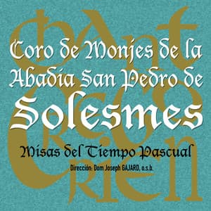 Chant Gregorien: Misas del Tiempo Pascual - Tradicional