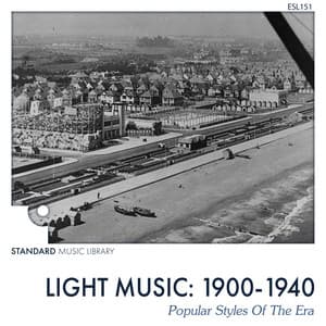 1900-1940 Four Decades of Light Music - Standard Music Library
