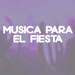 Musica Para El Fiesta - Ibiza Dance Party