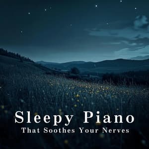 Sleepy Piano That Soothes Your Nerves - Relax α Wave