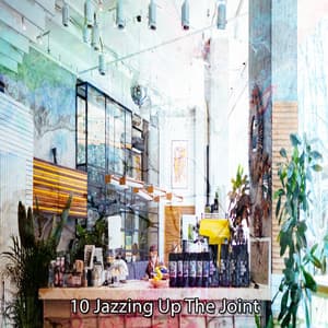 10 Jazzing Up The Joint - Jazz Classics