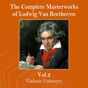 The Complete Masterworks of Ludwig Van Beethoven, Vol. 2 - Vladimir Fedoseyev