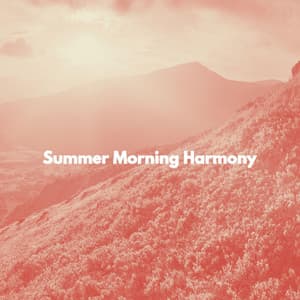 Summer Morning Harmony - Brunch Chillout Playlist