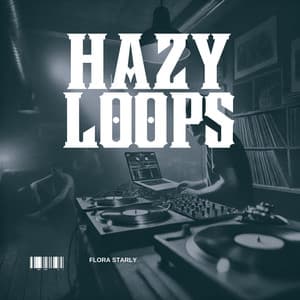 Hazy Loops: Wired & Free - Flora Starly