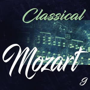 Classical Mozart 9 - Wolfgang Amadeus Mozart