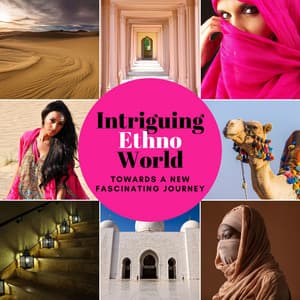 Intriguing Ethno World: Towards a New Fascinating Journey - Oriental Relaxation Academy