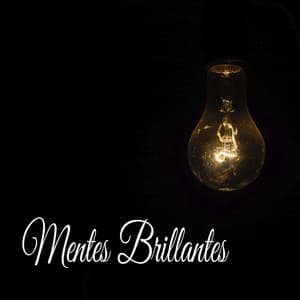 Mentes Brillantes - Música Relajante