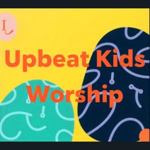 Upbeat Kids Worship - Praise Lullaby