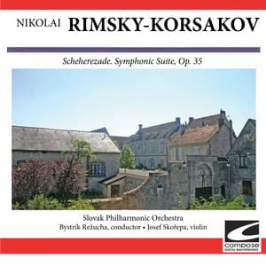 Rimsky-Korsakov: Scheherezade. Symphonic Suite, Op. 35 - Nikolai Rimsky-Korsakov