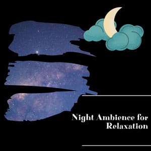 Night Ambience for Relaxation - Night Nature Sounds