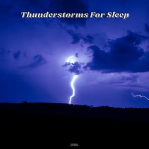 Thunderstorms for Sleep - Derrol