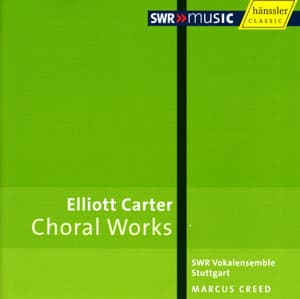 Carter, E.: Choral Music - Elliott Carter