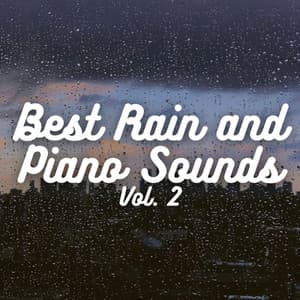Best Rain and Piano Sounds Vol. 2 - Classical Piano Channel