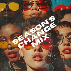 Season's Change Mix: Spring Awakening, Summer Vibes, Autumn Reflection, Winter Chill, Club Music - DJ X Rais