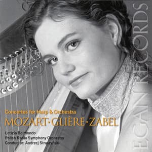 Mozart, Glière, Zabel: Concertos for Harp & Orchestra - Letizia Belmondo