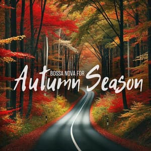Bossa Nova for Autumn Season - Autumn Collection