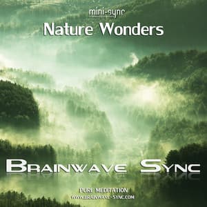 "Nature Wonders" with Brainwave Entrainment - Alpha, Theta & Delta Frequency Beats - Nature Music - Brainwave-Sync