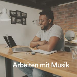 Arbeiten mit Musik - Musik für die Arbeit