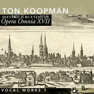 Buxtehude: Opera Omnia XVII - Vocal music, Vol. 7 - Dietrich Buxtehude