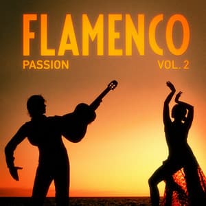 Flamenco Passion, Vol. 2 - Flamenco Guitar Masters