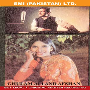 Ghulam Ali & Afshan - Ghulam Ali