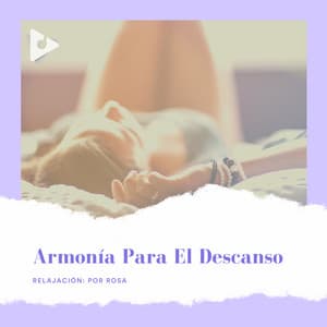 Armonía para el Descanso - Música Relajante para Bebés