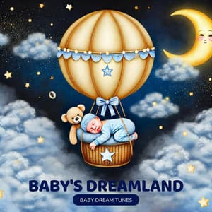Baby's Dreamland: Calming Lullaby Collection - Baby Dream Tunes