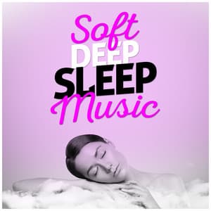 Soft Deep Sleep Music - Deep Sleep Music Club