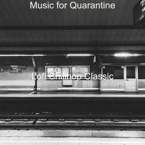 Music for Quarantine - Lofi Chillhop Classic