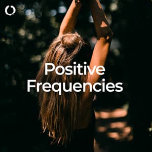 Positive Frequencies: Happy Waves - Universal Frequency