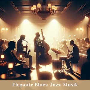 Elegante Blues-Jazz-Musik: Entspannende Balladen für gute Laune - Hintergrundmusik Lounge Akademie