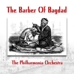 The Barber of Bagdad - Peter Cornelius