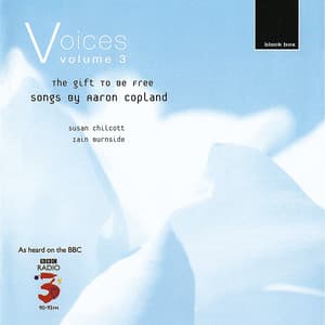 Voices Vol. 3: The Gift to Be Free - Aaron Copland
