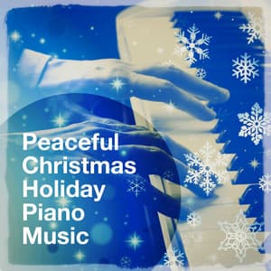 Peaceful Christmas Holiday Piano Music - Relaxing Piano Music