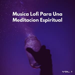 Musica Lofi Para Una Meditacion Espiritual Vol. 1 - Escalofrío de estudio Lo Fi