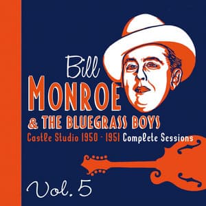 Castle Studio 1950-1951 Complete Sessions, Vol. 5 - Bill Monroe