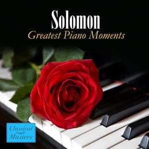 Greatest Piano Moments - Solomon