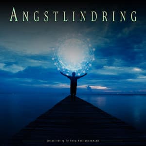 Angstlindring: Stresslindring Til Rolig Meditationsmusik - Musik Mod Angst