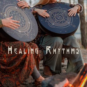Healing Rhythms: Drums to Heal the Soul and Move the Body - Ethnic Sounds World