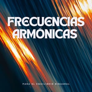 Frecuencias Armónicas Para El Equilibrio Binaural - Bob binaural