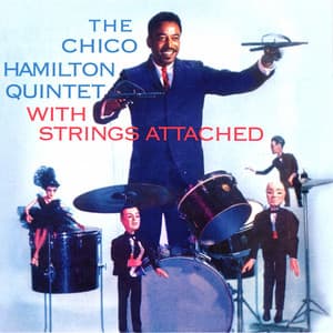 With Strings Attached - Chico Hamilton Quintet