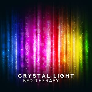 Crystal Light Bed Therapy - Clear, Heal and Rebalance, Harmonise and Energise - Gentle Crystal Sounds Divine