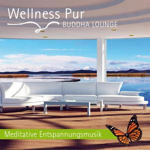 Buddha Lounge - Meditative Entspannungsmusik - Wellness Pur