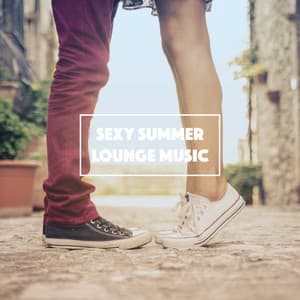 Sexy Summer Lounge Music - Bar Lounge