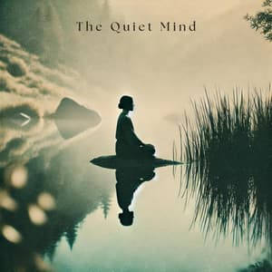 The Quiet Mind - Calmly Calming!
