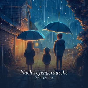 Nachtregengeräusche - Regen zum Schlafen