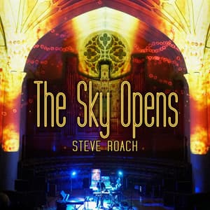 The Sky Opens - Steve Roach
